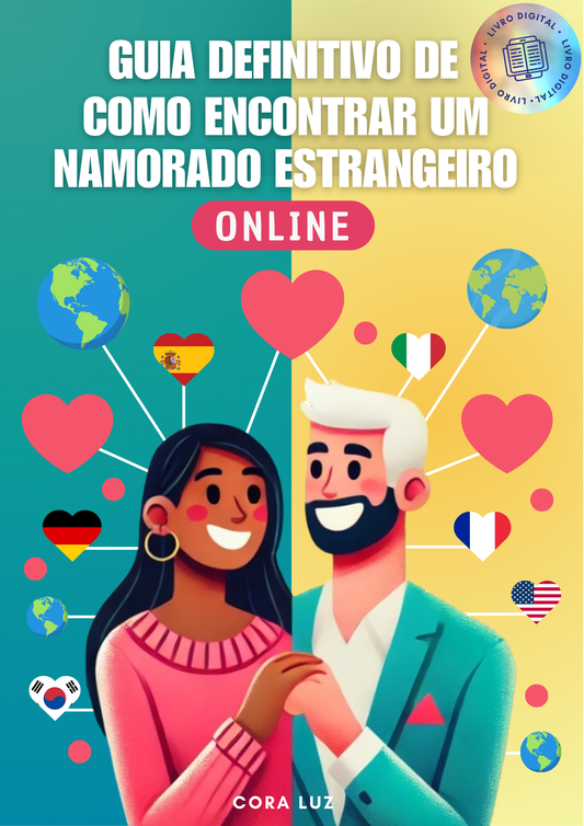 Guia Definitivo de Como Encontrar um Namorado Estrangeiro Online